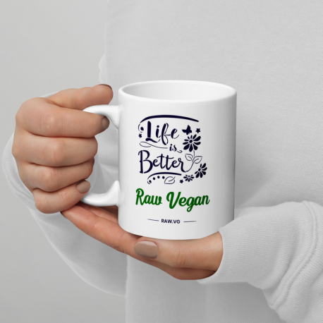 Life Is Better Raw Vegan White Glossy Mug