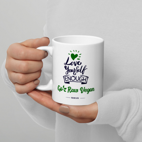 Love Yourself Enough Go Raw Vegan White Glossy Mug