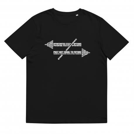 Past not Equal to Future  - unisex organic cotton t-shirt