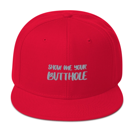 Show Me Your Butthole Gray Embroidery On Structured Flat Bill Snapback Hat