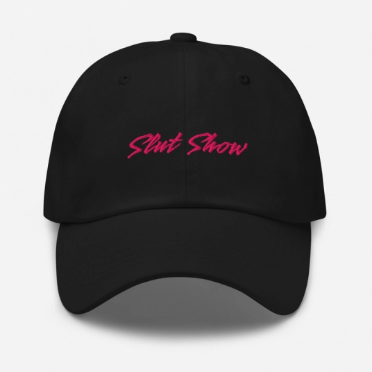 Slut Show Pink Embroidery On Buckle Back Classic Dad Hat