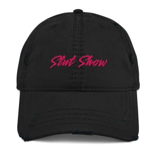 Slut Show Pink Embroidery On Unstructured Distressed Dad Hat With Hook and Loop Closure