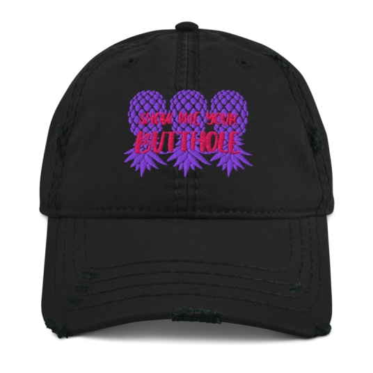 Show Me Your Butthole Pink/Purple Upside Down Pineapple Embroidery On Unstructured Distressed Dad Hat With Hook and Loop Closure