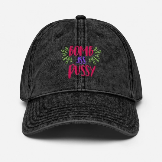 Bomb Ass Pussy Pink Embroidery On Buckle Back Unstructured Vintage Hat