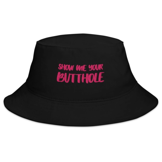 Show Me Your Butthole Pink Embroidery on Bucket Hat