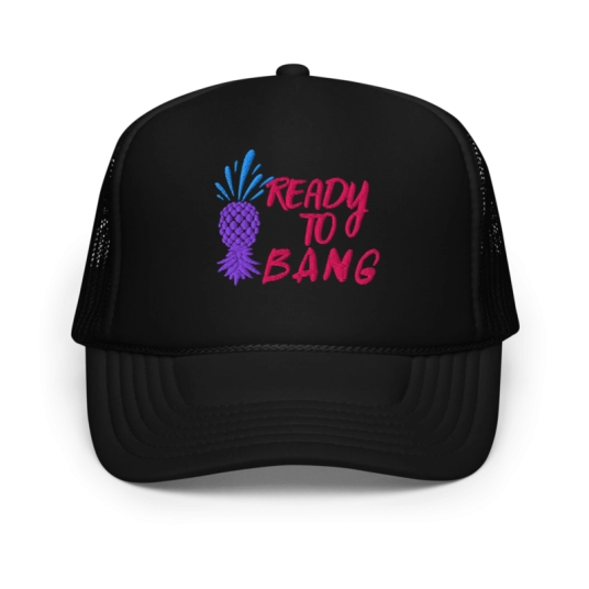 Ready To Bang Pink/Purple Embroidery On Foam Trucker Hat