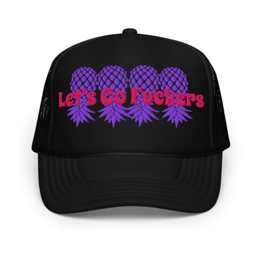 Let's Go Fuckers 4 Upside Down Pineapple Pink/Purple Embroidery On Foam Trucker Hat