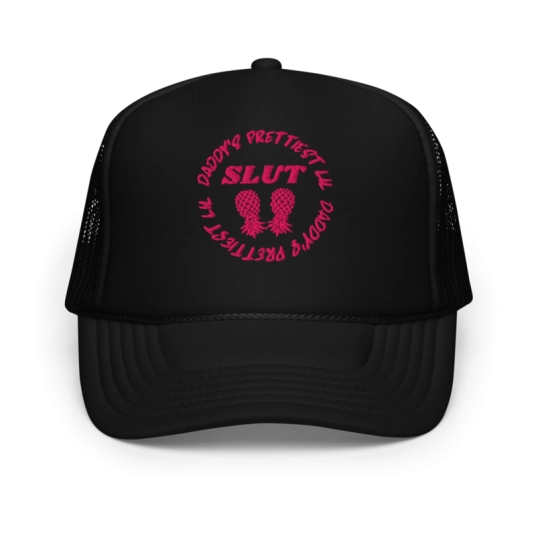 Daddy's Prettiest Little Slut Pink Embroidery On Foam Trucker Hat