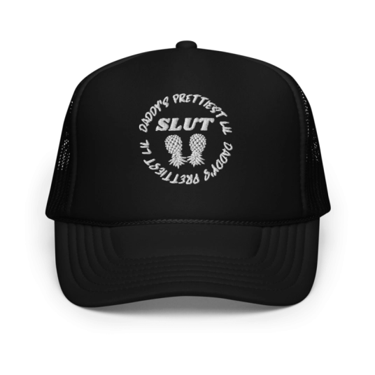 Daddy's Prettiest Little Slut White Embroidery On Foam Trucker Hat