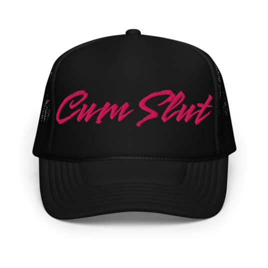 Cum Slut Pink Embroidery On Foam Trucker Hat