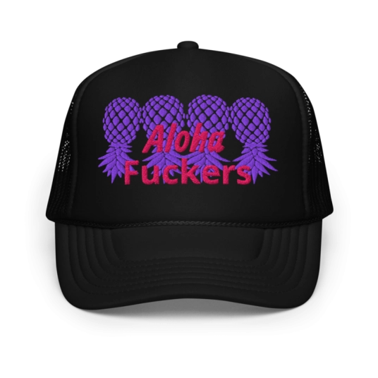 Aloha Fuckers 4 Purple/Pink Upside Down Pineapple Embroidery On Foam Trucker Hat