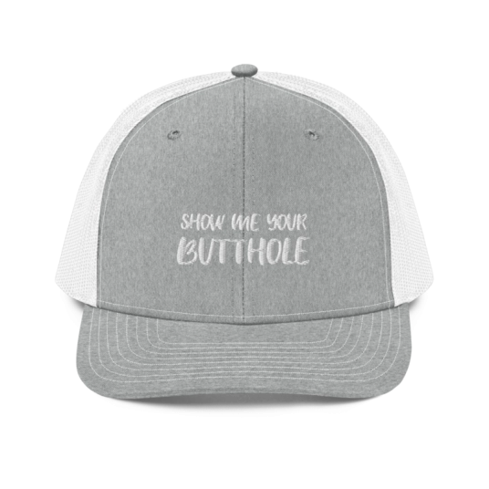 Show Me Your Butthole White Embroidery On Heather Gray/White Richardson Trucker Hat