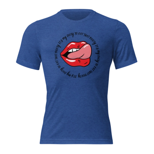 It's My Duty To Eat That Booty DTG Print On Short Sleeve T-shirt