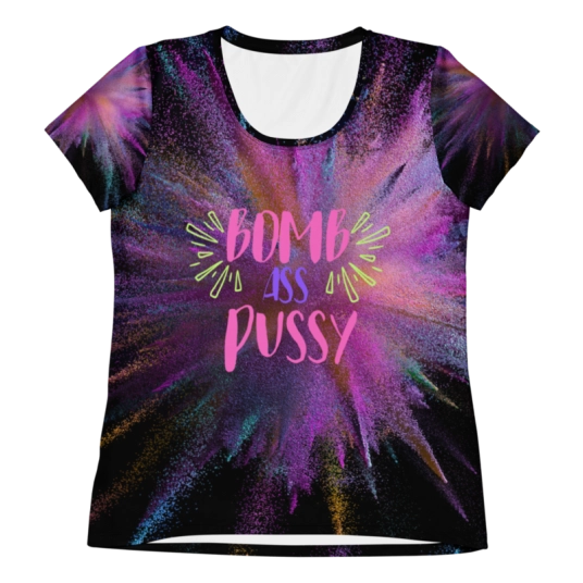 Bomb Ass Pussy On Fitted Tee