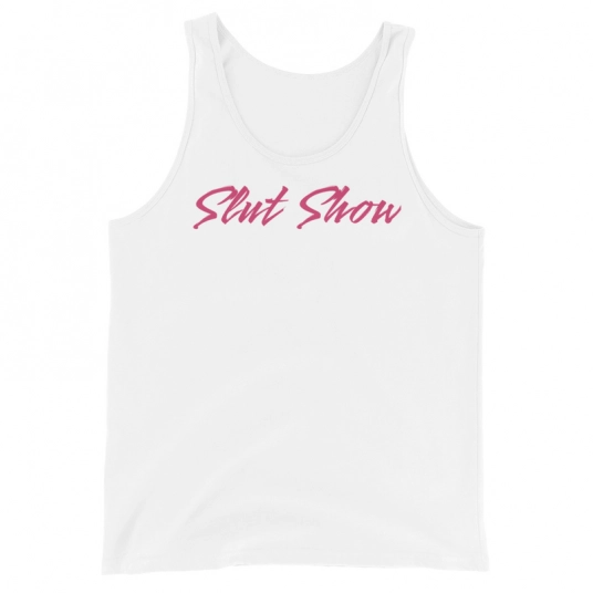 Slut Show Pink DTG On Unisex Tank Top