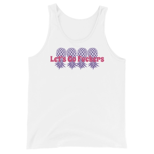 Let's Go Fuckers Unisex Tank Top