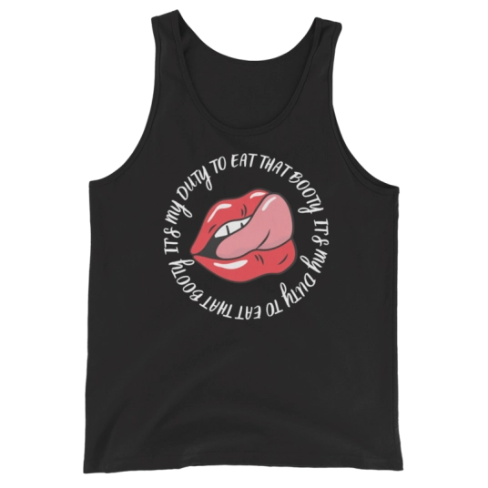 It's My Duty To Eat That Booty Unisex Tank Top