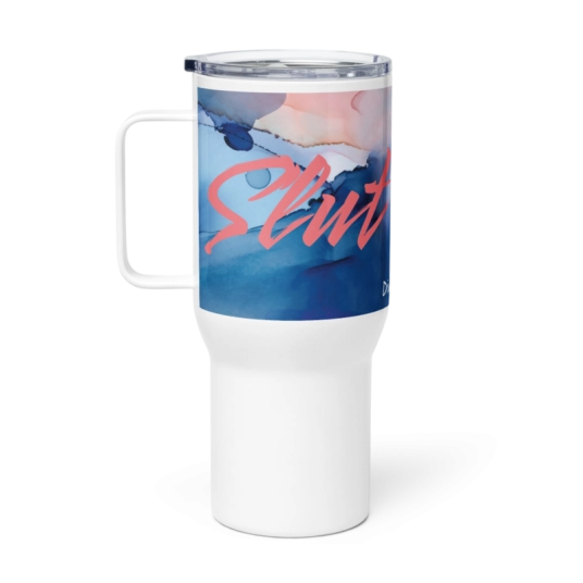Slut Show Blush Pink On 40 oz Travel Mug with a Handle