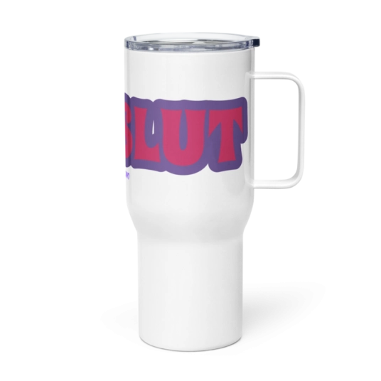 Cum Slut 40 oz Travel Mug with a Handle