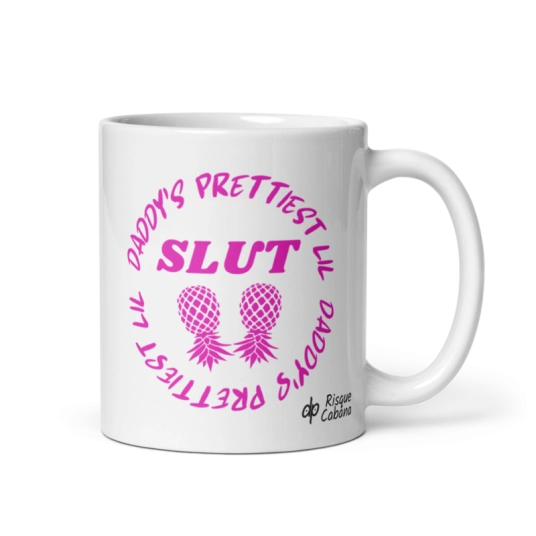 Daddy's Prettiest LIL Slut -Upside Down Pineapple Pink On White Coffee Mug
