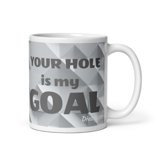 Your Hole Is My Goal Gray/White On White Coffee Mug