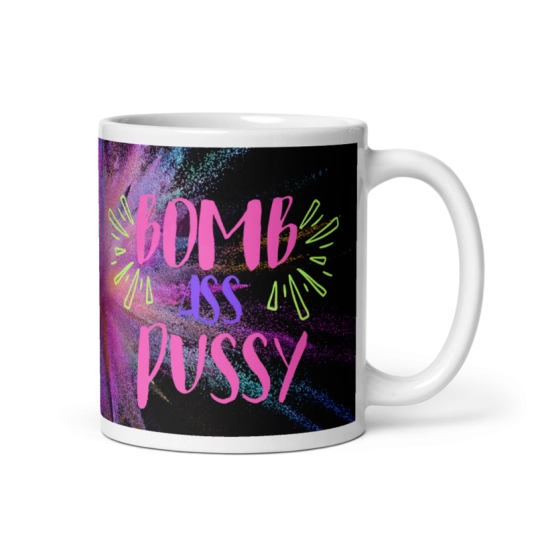 Bomb Ass Pussy Pink/Purple/Green On White Coffee Mug
