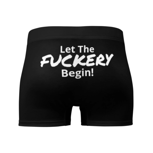 Let The Fuckery Begin! Big Dick Energy Boxer Briefs