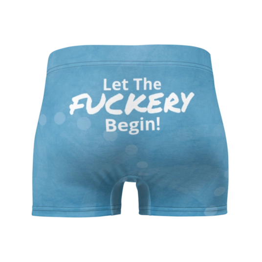 Let The Fuckery Begin! Big Dick Energy Blue Boxer Briefs