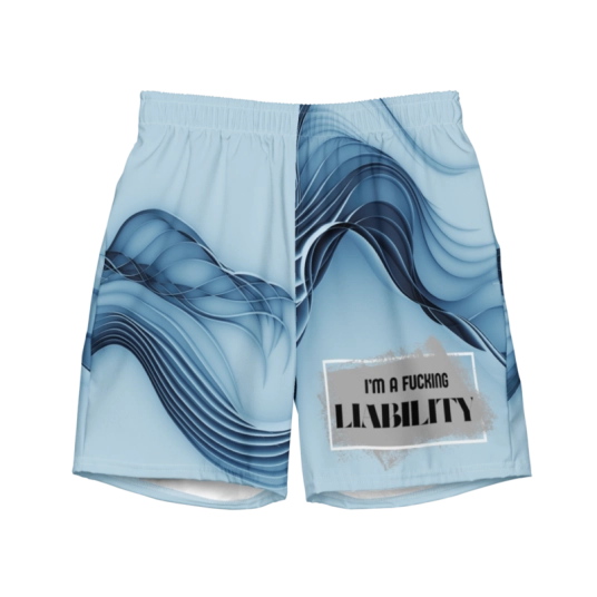 I'm A Fucking Liability Blue Swim Trunks
