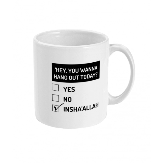 Wanna Hang Out? Insha'Allah Mug