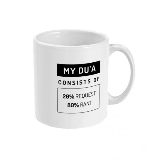 Dua: 20% Request, 80% Rant Mug