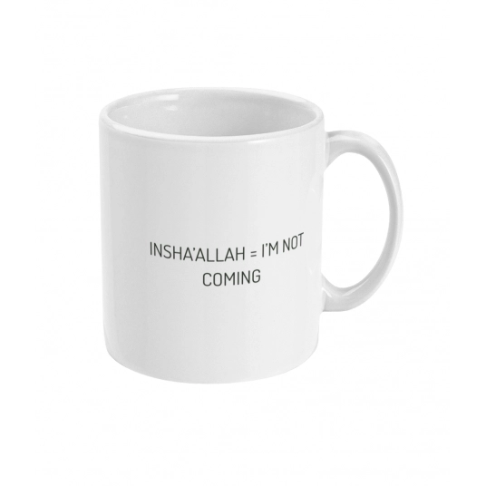 Insha'Allah Means I'm Not Coming Mug