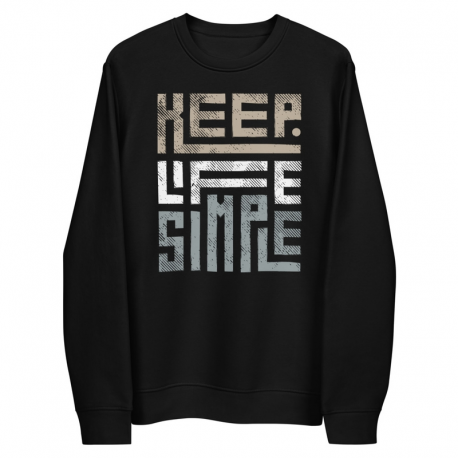 Keep Life Simple - Unisex Eco Sweatshirt