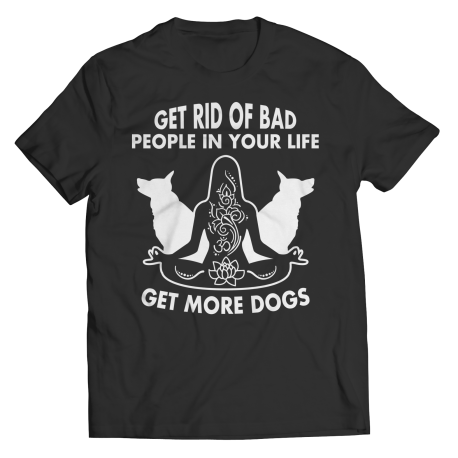 Get Rid Of Bad People In Your Life Get More Dogs