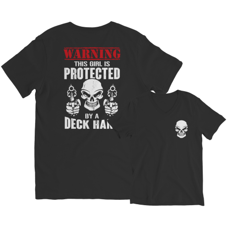 Limited Edition - Warning This Girl is Protected by a Deck Hand