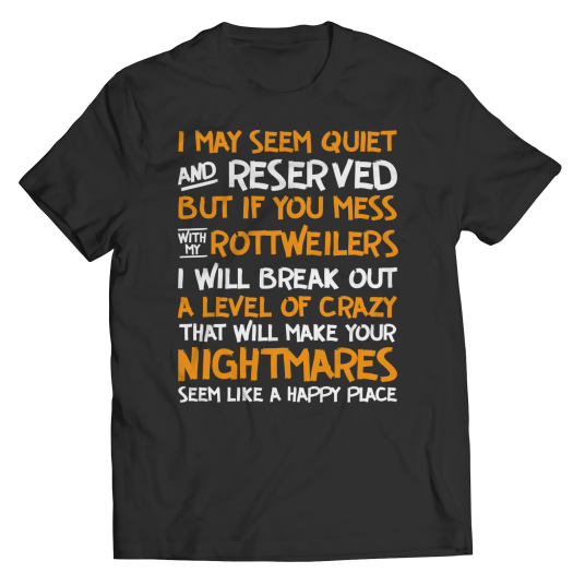 I May Seem Quiet - Rottweilers