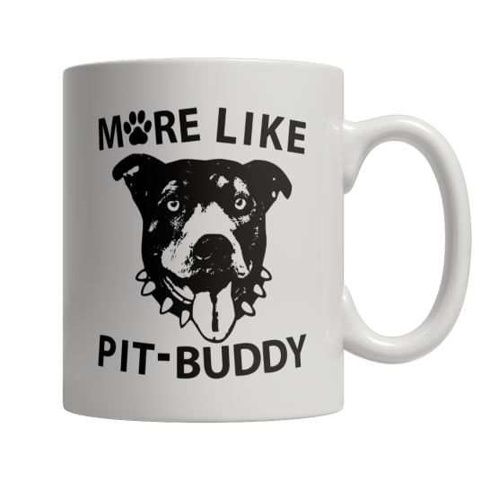 Limited Edition - More Like Pitt Buddy