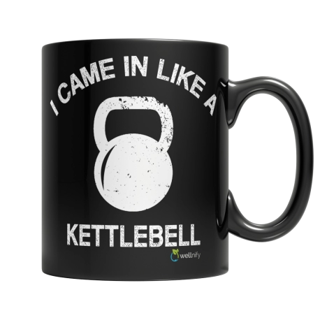I CAME IN LIKE A KETTLEBELL