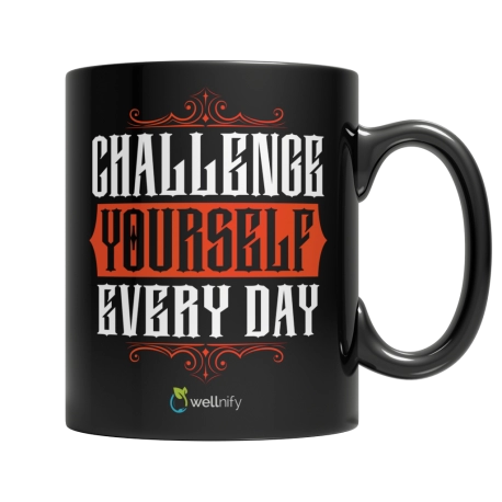 CHALLENGE YOURSELF EVERY DAY