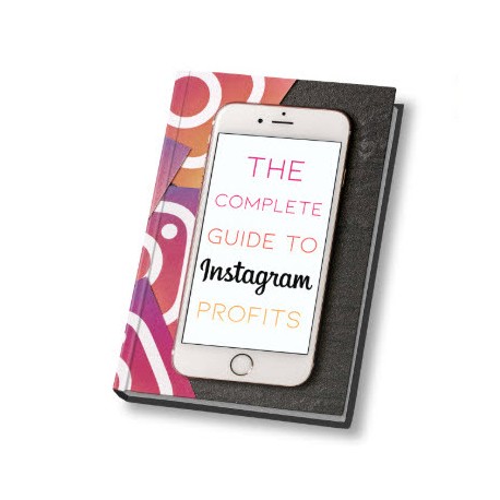 Complete Guide To Instagram Profits