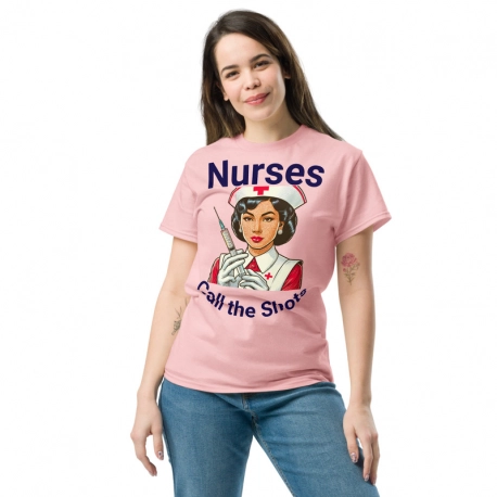 Nurses call the shot. Unisex Classic Tee | Gildan 5000