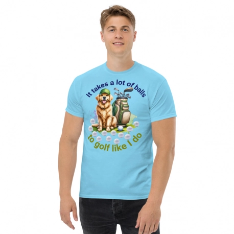 It takes a lot of balls to golf like I do   Unisex Classic Tee | Gildan 5000