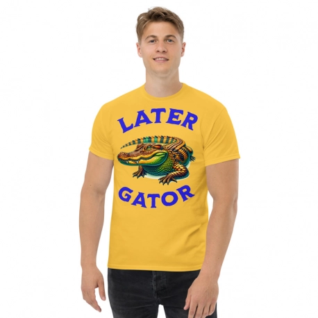 Later Gator.  Unisex Classic Tee | Gildan 5000