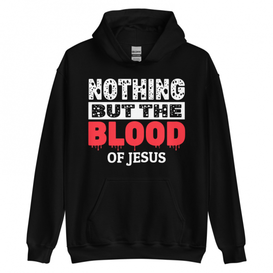 Christian Hoodie | Nothing But The Blood
