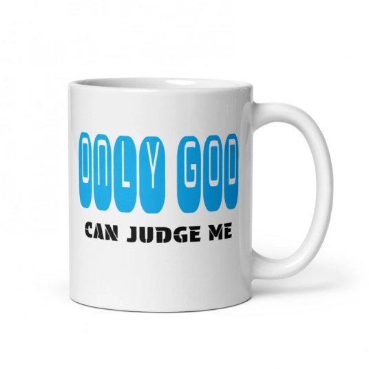 Inspirational Mug | Only God Can Judge Me