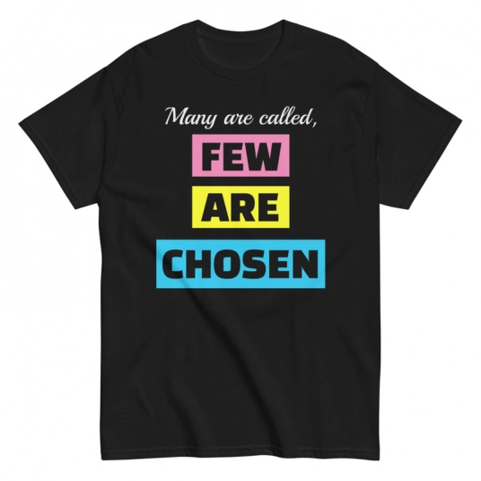Christian T-Shirt | Few Are Chosen