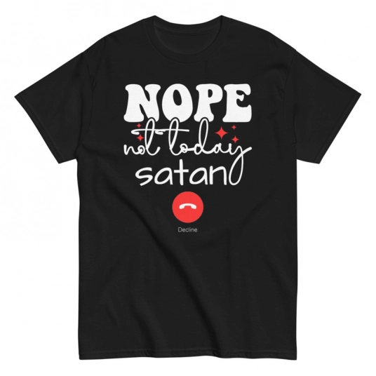 Christian T-Shirt | Not Today satan