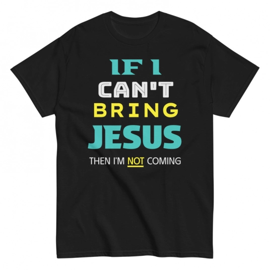 Christian T-Shirt | I'm Not Coming