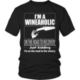 Limited Edition  I'm A Wineaholic On The Road To Recovery Just Kidding I'm on The Way To The Winery