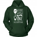Limited Edition  The Weather Is Frightful But The Wine Is Delightful